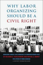 Cover of: Why labor organizing should be a civil right: rebuilding a middle-class democracy by enhancing worker voice