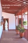 Cover of: Los jesuitas en Antioquia, 1727-1767: aportes a la historia de la cultura y el arte