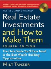 Cover of: Real Estate Investments and How to Make Them (Fourth Edition): The Only Guide You'll Ever Need to the Best Wealth-BuildingOpportunities (Real Estate Investments and How to Make Them)