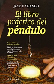 Cover of: El Libro Práctico Del Péndulo: Cómo Fabricar Y Utilizar El Péndulo