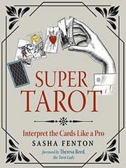 Cover of: Super Tarot: Interpret the Cards Like a Pro