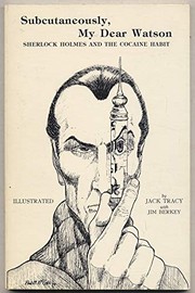Cover of: Subcutaneously, my dear Watson: Sherlock Holmes and the cocaine habit