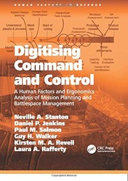 Cover of: Digitising Command and Control: A Human Factors and Ergonomics Analysis of Mission Planning and Battlespace Management