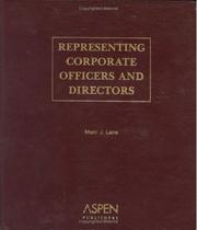 Cover of: Representing corporate officers and directors by Marc J. Lane