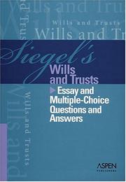 Cover of: Siegel's Wills and Trusts: Essay and Multiple-Choice Questions and Answers