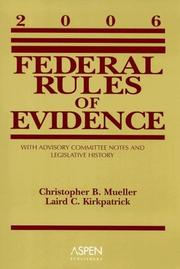 Cover of: Federal Rules of Evidence: With Advisory Committee Notes and Legislative History 2006
