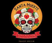 Santa Muerte by Tracey Rollin