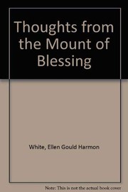 Thoughts from the Mount of Blessing by Ellen Gould Harmon White