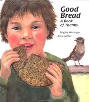 Cover of: Good bread: a book of thanks