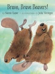 Cover of: Bravo, brave beavers!