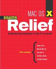 Cover of: Mac OS X disaster relief: troubleshooting techniques to help fix it yourself