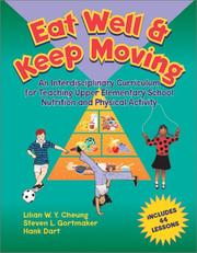 Eat well & keep moving : an interdisciplinary curriculum for teaching upper elementary school nutrition and physical activity