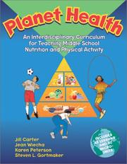 Cover of: Planet Health : An Interdisciplinary Curriculum for Teaching Middle School Nutrition and Physical Activity