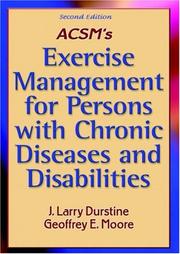 ACSM's exercise management for persons with chronic diseases and disabilities by J. Larry Durstine, Geoffrey E. Moore