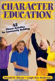 Cover of: Character Education: 43 Fitness Activities for Community Building