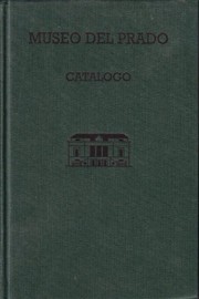 Cover of: Museo del Prado: catálogo de las pinturas.