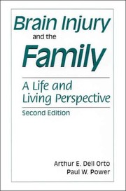 Cover of: Brain injury and the family: a life and living perspective