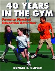 Cover of: 40 Years in the Gym: Favorite Physical Education Activities