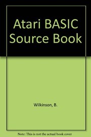 The Atari BASIC source book by Bill Wilkinson