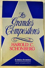 Cover of: Los grandes compositores by Harold C. Schonberg