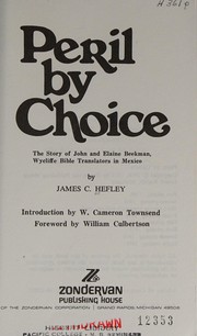 Cover of: Peril by choice by James C. Hefley