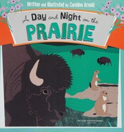 Cover of: A Day and Night on the Prairie by Caroline Arnold