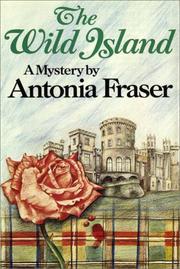 The wild island by Antonia Fraser