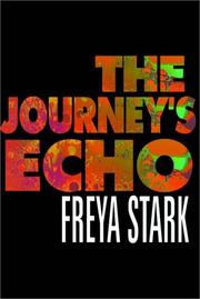 The journey's echo by Freya Stark