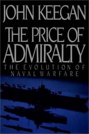 Cover of: The Price Of Admiralty by John Keegan
