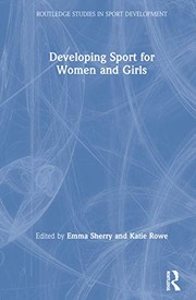 Cover of: Developing Sport for Women and Girls by Emma Sherry, Katie Rowe