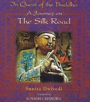 In quest of the Buddha by Sunita Dwivedi