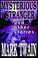 Cover of: Mysterious Stranger & Other Stories