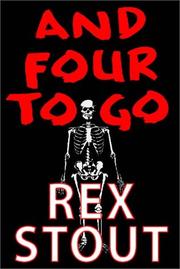 And Four to Go by Rex Stout