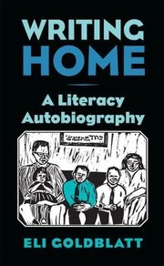 Cover of: Writing home: a literacy autobiography
