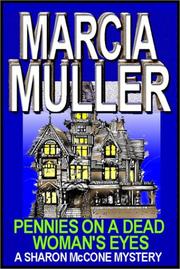 Pennies on a dead woman's eyes by Marcia Muller
