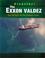 Cover of: The Exxon Valdez