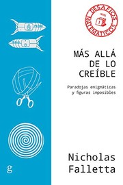 Cover of: Más allá de lo creíble: Paradojas enigmáticas y figuras imposibles