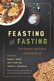 Cover of: Feasting and Fasting: The History and Ethics of Jewish Food