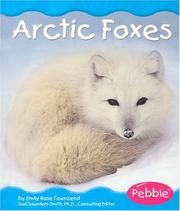 Cover of: Arctic Foxes (Pebble Books) by Emily Rose Townsend, Gail Saunders-Smith