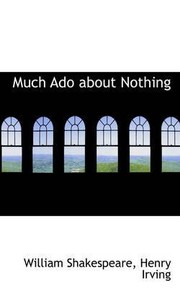 Cover of: Much ado about nothing. by William Shakespeare