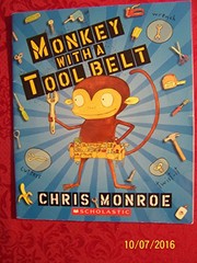 Cover of: Monkey with a Tool Belt by Chris Monroe