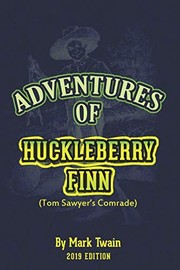 Cover of: ADVENTURES of HUCKLEBERRY FINN: New Edition In 2019