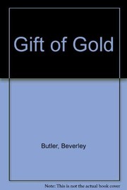 Cover of: Gift of gold.