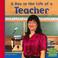 Cover of: A Day in the Life of a Teacher