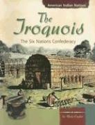 Cover of: The Iroquois: The Six Nations Confederacy (American Indian Nations)