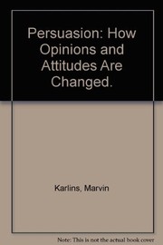 Cover of: Persuasion: How Opinions and Attitudes Are Changed