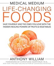 Cover of: Medical medium life-changing foods by Anthony William