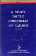 Cover of: A Study on the Chronicles of Ladakh (Indian Tibet)