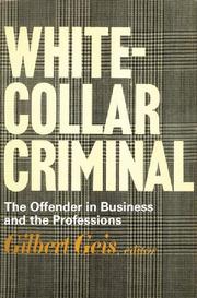 White-collar criminal : the offender in business and the professions