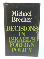 Cover of: Decisions in Israel's foreign policy by Michael Brecher